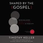 Shaped by the Gospel