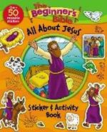 The Beginner's Bible All About Jesus Sticker and Activity Book