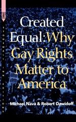 Created Equal: Why Gay Rights Matter to America