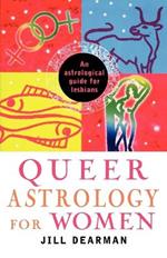 Queer Astrology for Women: An Astrological Guide for Lesbians