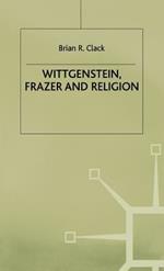 Wittgenstein, Frazer and Religion