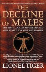 The Decline of Males: The First Look at an Unexpected New World for Men and Women