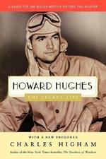 Howard Hughes: The Secret Life