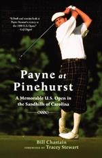 Payne at Pinehurst: The Greatest U.S. Open Ever