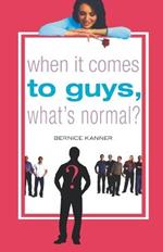 When It Comes to Guys, What's Normal?