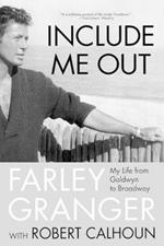 Include Me Out: My Life from Goldwyn to Broadway