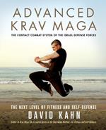 Advanced Krav Maga: The Next Level of Fitness and Self-Defense