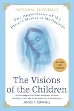 The Visions of the Children: The Apparitions of the Blessed Mother at Medjugorje