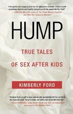 Hump: True Tales of Sex After Kids