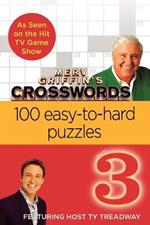 Merv Griffin's Crosswords Volume 3: 100 Easy-To-Hard Puzzles
