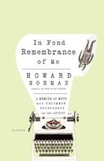 In Fond Remembrance of Me: A Memoir of Myth and Uncommon Friendship in the Arctic