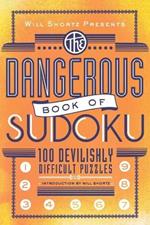 The Dangerous Book of Sudoku