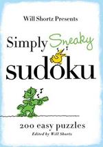 Simply Sneaky Sudoku: 200 Easy Puzzles