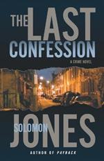 The Last Confession: A Crime Novel
