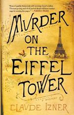 Murder on the Eiffel Tower: A Victor Legris Mystery