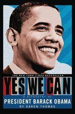 Yes We Can: Biography of President Barack Obama, A