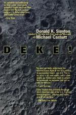 Deke!: Us Manned Space from Mercury to the Shuttle