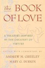 The Book of Love: A Treasury Inspired by the Greatest of Virtues