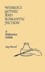 Women's Gothic and Romantic Fiction: A Reference Guide