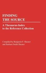 Finding the Source: A Thesaurus-Index to the Reference Collection