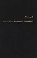 Parda: A Study of Muslim Women's Life in Northern India