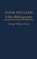 Hank Williams: A Bio-Bibliography