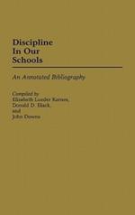 Discipline in Our Schools: An Annotated Bibliography