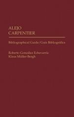 Alejo Carpentier: Bibliographical Guide/Guia Bibliografica