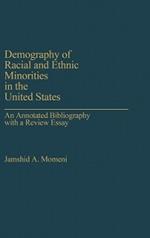 Demography of Racial and Ethnic Minorities in the United States: An Annotated Bibliography with a Review Essay