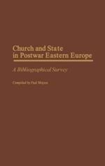 Church and State in Postwar Eastern Europe: A Bibliographical Survey