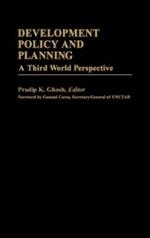 Development Policy and Planning: A Third Word Perspective