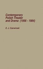 Contemporary Polish Theatre and Drama (1956-1984)