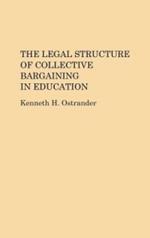 The Legal Structure of Collective Bargaining in Education