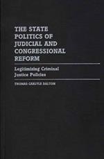 The State Politics of Judicial and Congressional Reform: Legitimizing Criminal Justice Policies