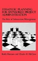 Strategic Planning for Sponsored Projects Administration: The Role of Information Management