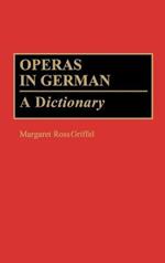 Operas in German: A Dictionary