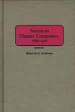 American Theatre Companies, 1888-1930