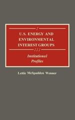 U.S. Energy and Environmental Interest Groups: Institutional Profiles