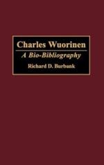 Charles Wuorinen: A Bio-Bibliography