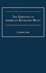 The Dawning of American Keyboard Music