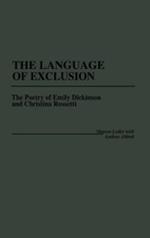 The Language of Exclusion: The Poetry of Emily Dickinson and Christina Rossetti