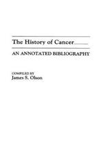 The History of Cancer: An Annotated Bibliography