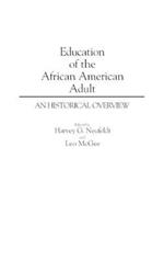 Education of the African American Adult: An Historical Overview