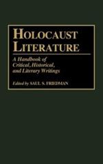 Holocaust Literature: A Handbook of Critical, Historical, and Literary Writings