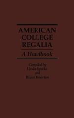 American College Regalia: A Handbook