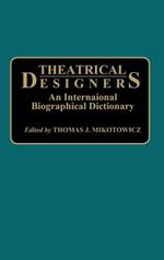 Theatrical Designers: An International Biographical Dictionary