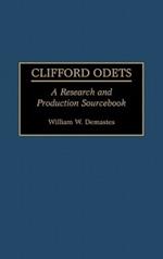 Clifford Odets: A Research and Production Sourcebook