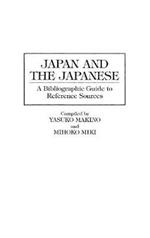 Japan and the Japanese: A Bibliographic Guide to Reference Sources