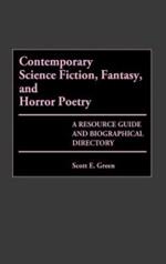 Contemporary Science Fiction, Fantasy, and Horror Poetry: A Resource Guide and Biographical Directory