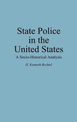 State Police in the United States: A Socio-Historical Analysis